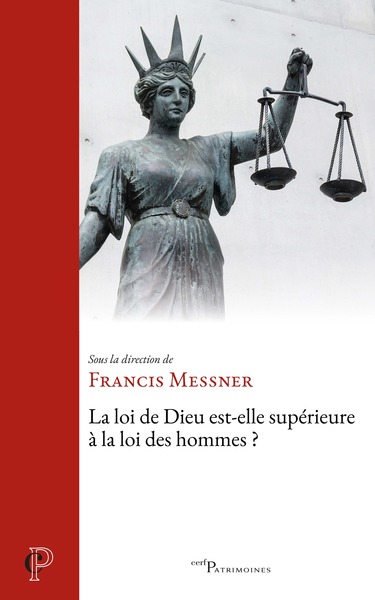 La loi de Dieu est-elle supérieure à la loi des hommes ?