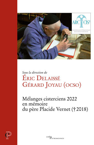 MELANGES CISTERCIENS 2022 EN MEMOIRE DU PERE PLACIDE VERNET (2018) - EN MEMOIRE DU PERE PLACIDE VERN