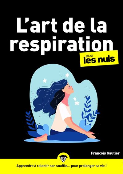 L'Art de la respiration pour les Nuls