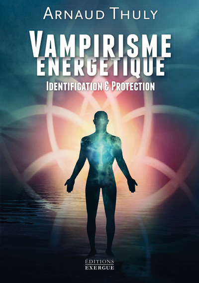 Vampirisme énergétique - Identification et protection