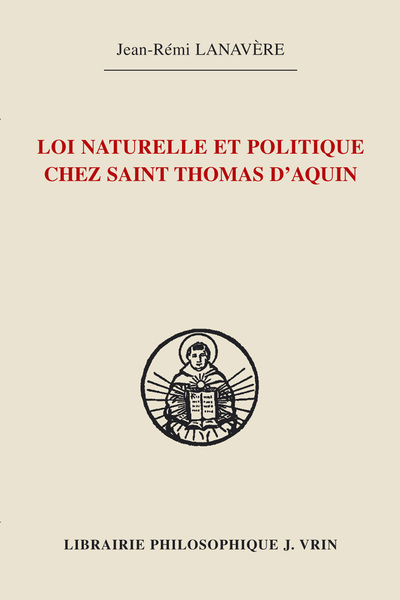 Loi naturelle et politique chez saint Thomas d'Aquin