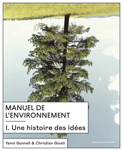 Manuel de l'environnement 1 - vol. 1 - Une histoire des idées