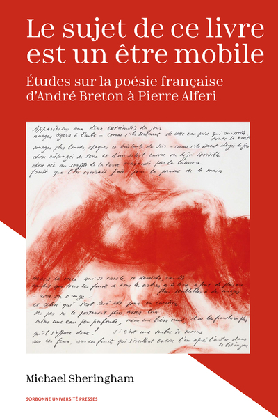 Le sujet de ce livre est un être mobile - Études sur la poésie française d'André Breton à Pierre Alferi