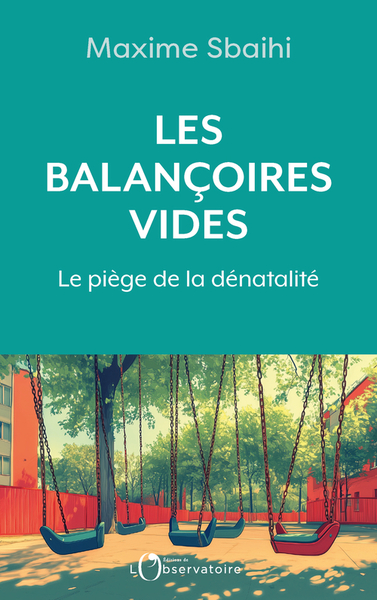 Les balançoires vides - Le piège de la dénatalité