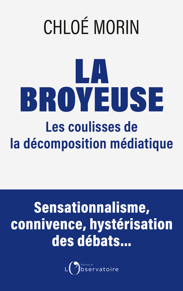 La Broyeuse - Chronique d'une décomposition médiatique annoncée