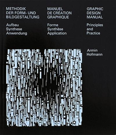 Manuel de Création Graphique - Forme. Synthèse. Application. Trilingue français, anglais, allemand