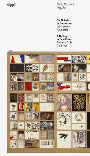 Die galerie im setzkasten - A gallery in type ases - Der sammler Arno Stolz - the Arno Stolz collection