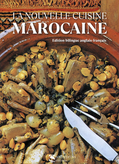 La nouvelle cuisine marocaine - ED BILINGUE FRANCAIS – ANGLAIS
