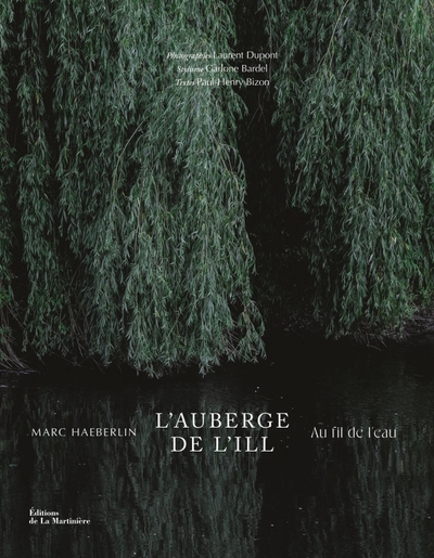 L'Auberge de l'Ill : au fil de l'eau