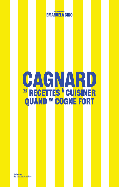 Cagnard - 70 recettes à cuisiner quand ça cogne fort