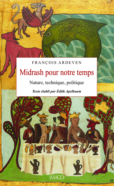 Midrash pour notre temps - Nature, technique, politique