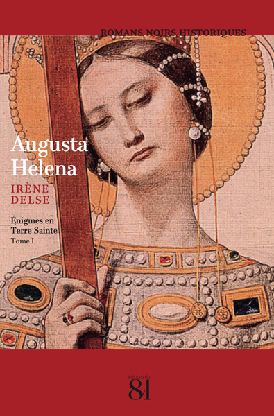 Augusta Helena - Tome 1 : Énigmes en Terre Sainte