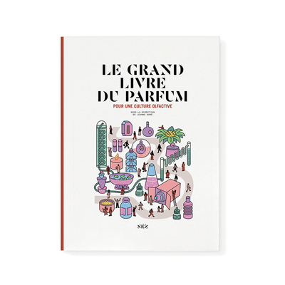 Le Grand Livre du parfum - Troisième édition