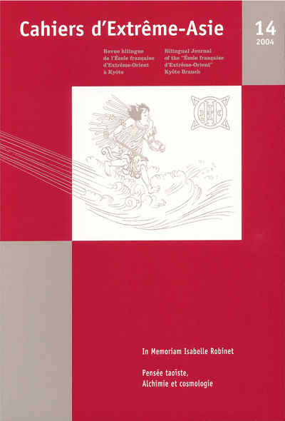 Cahiers d'Extrême-Asie n° 14 - In Memoriam Isabelle Robinet. Pensée taoïste, Alchimie et cosmologie