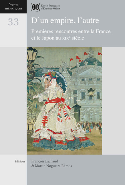 D’un empire, l’autre - Premières rencontres entre la France et le Japon au XIXe siècle