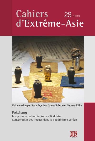 Cahiers d'Extrême-Asie - Cahiers d’Extrême-Asie n° 28 (2019) - Image Consecration in Korean Buddhism