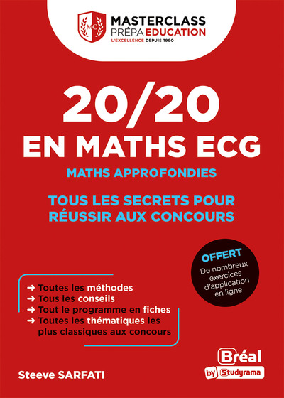 Master Class - 20/20 en Maths ECG - Maths approfondies - Tous les secrets pour réussir aux concours