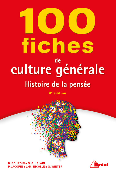 100 fiches de culture générale - Histoire de la pensée 6e édition