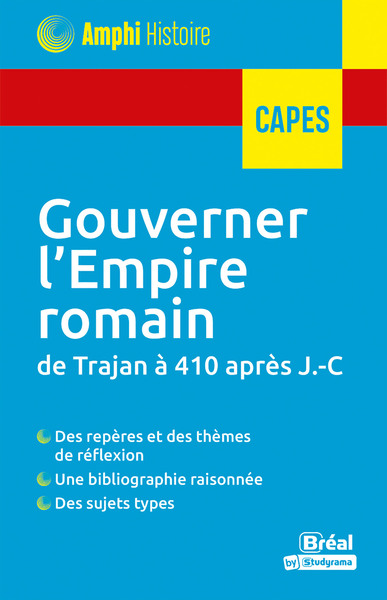 Gouverner l’Empire romain de Trajan à 410 après J.-C.
