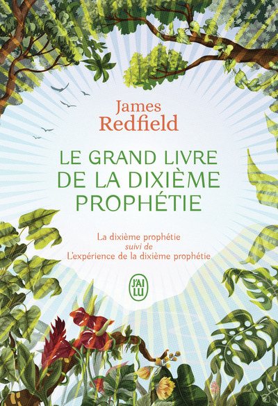 Le grand livre de la dixième prophétie - La dixième prophétie suivi de L'expérience de la dixième prophétie