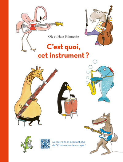 C'est quoi, cet instrument ? - Découvre-le en écoutant plus de 50 morceaux de musique !