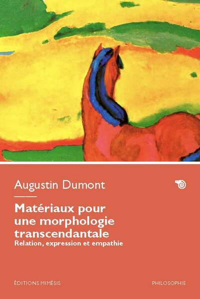 Matériaux pour une morphologie transcendantale - Relation, expression et empathie
