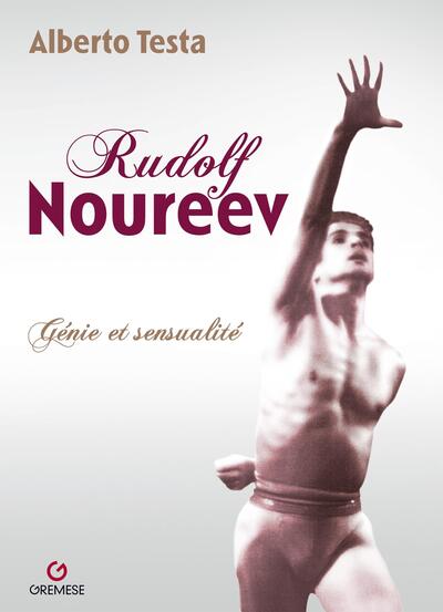 Rudolf Noureev - Génie et sensualité