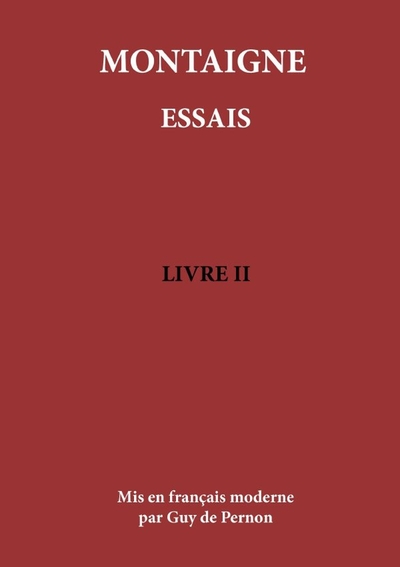 MONTAIGNE ESSAIS Livre II