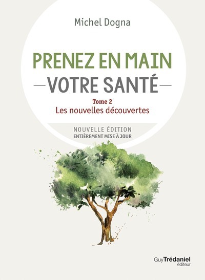 Prenez en main votre santé - Tome 2 Les nouvelles découvertes