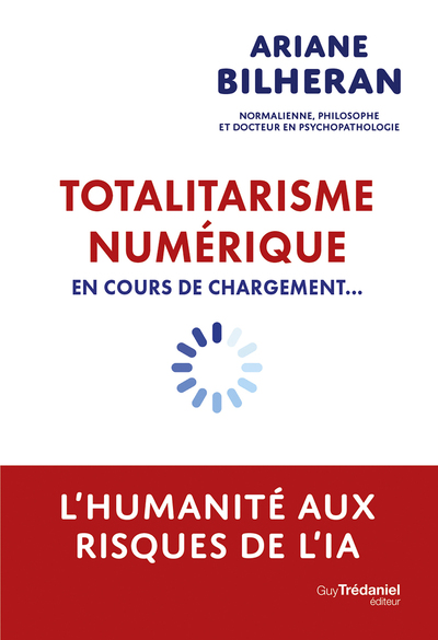 Totalitarisme numérique en cours de chargement... - L'humanité aux risques de l'intelligence artificielle