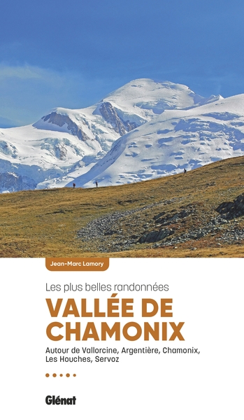 Vallée de Chamonix, les plus belles randonnées (2e ed)