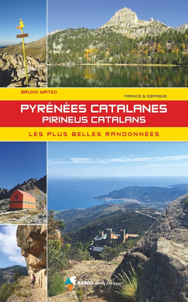 Pyrénées Catalanes - Pireneus Catalans - Les plus belles randonnées