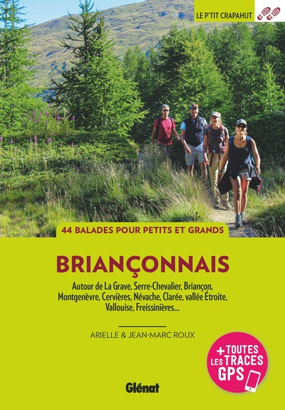 Briançonnais - La Grave, Serre-Chevalier, Briançon, Montgenèvre, Cervières, Névache, Vallouise, Freissinières...