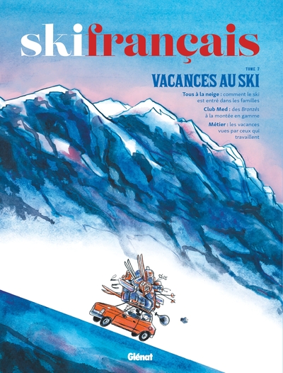 Ski français - Tome 07 - Vacances au ski
