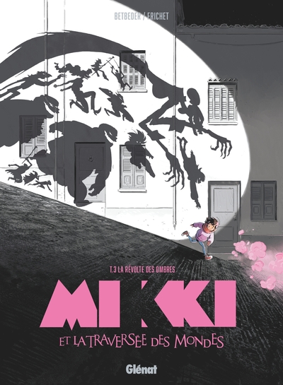 Mikki et la traversée des mondes - Tome 03 - La Révolte des Ombres