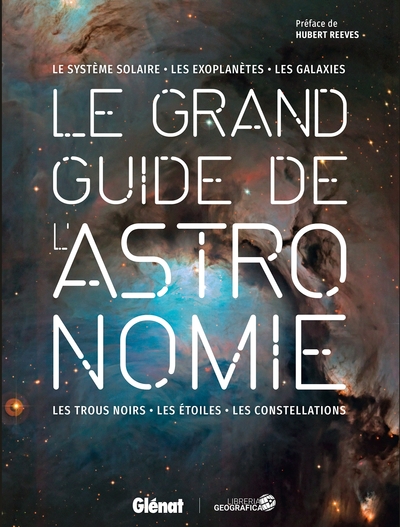 Le grand guide de l'Astronomie 3e édition