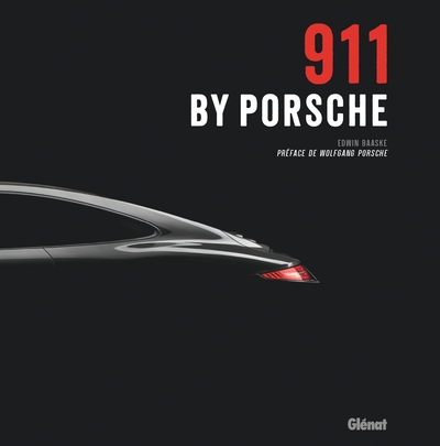 911 by Porsche - Préface de Wolfgang et Hans Peter Porsche
