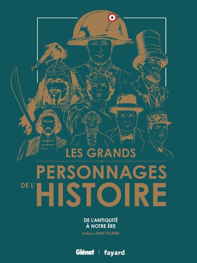 Les Grands Personnages de l'histoire - De l'Antiquité à notre ère