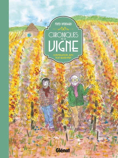Chroniques de la vigne NE - Conversations avec mon grand-père