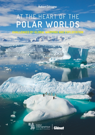 Au coeur des mondes polaires (GB) - Entre réchauffement et convoitises