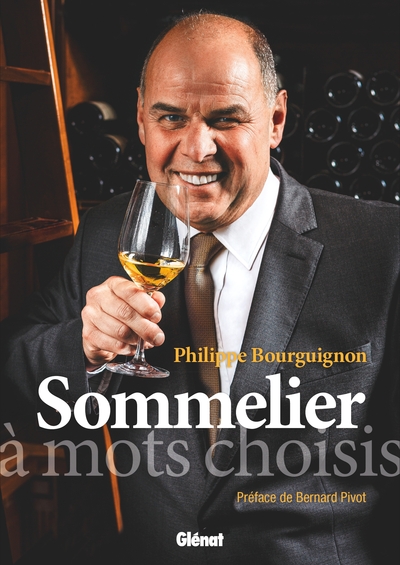 Philippe Bourguignon sommelier - À mots choisis