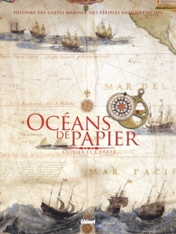 Océans de papier - Une histoire des cartes marines
