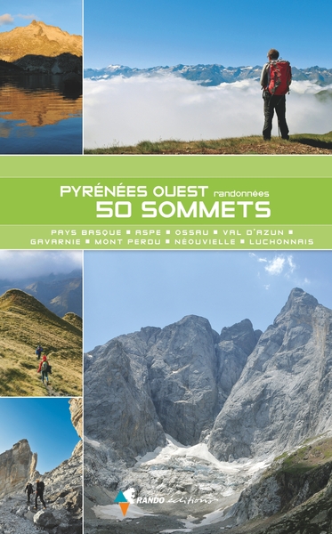 Pyrénées Ouest, 50 sommets - Du Pays basque au Luchonnais