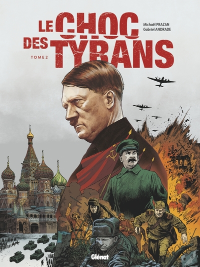 Le Choc des tyrans - Tome 02 - Staline vs Hitler