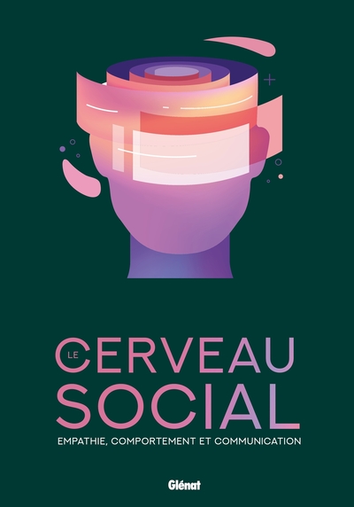 Le Cerveau social - Empathie, comportement et communication