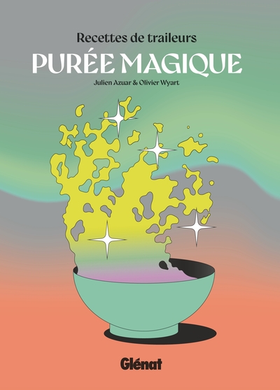 Purée magique, recettes de traileurs