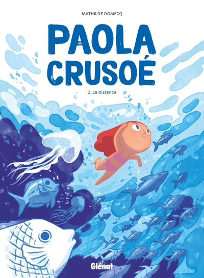 Paola Crusoé - Tome 02 NE - La distance