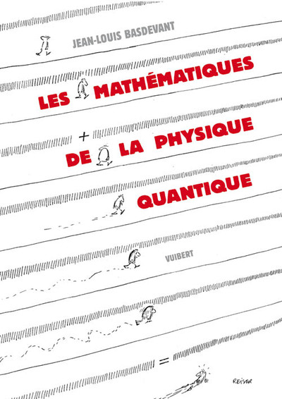 Les mathématiques de la physique quantique