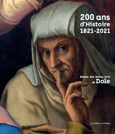 200 ans d'Histoire - Musée des Beaux Arts de Dole 