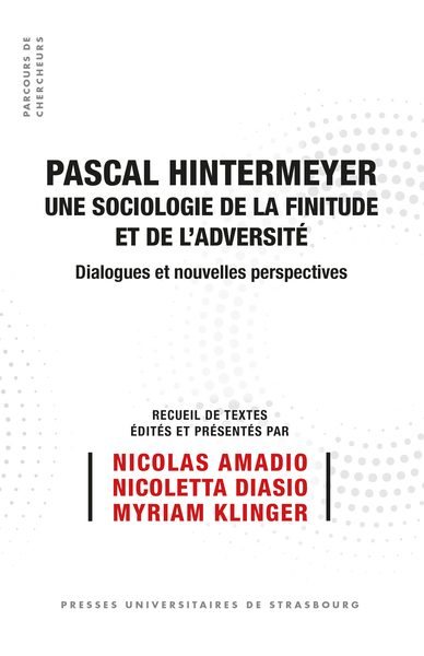 Pascal Hintermeyer, une sociologie de la finitude et de l’adversité - Dialogues et nouvelles perspectives